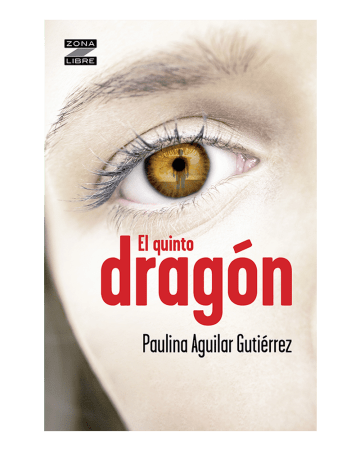 EL QUINTO DRAGON - PAULINA AGUILAR GUTIERREZ1