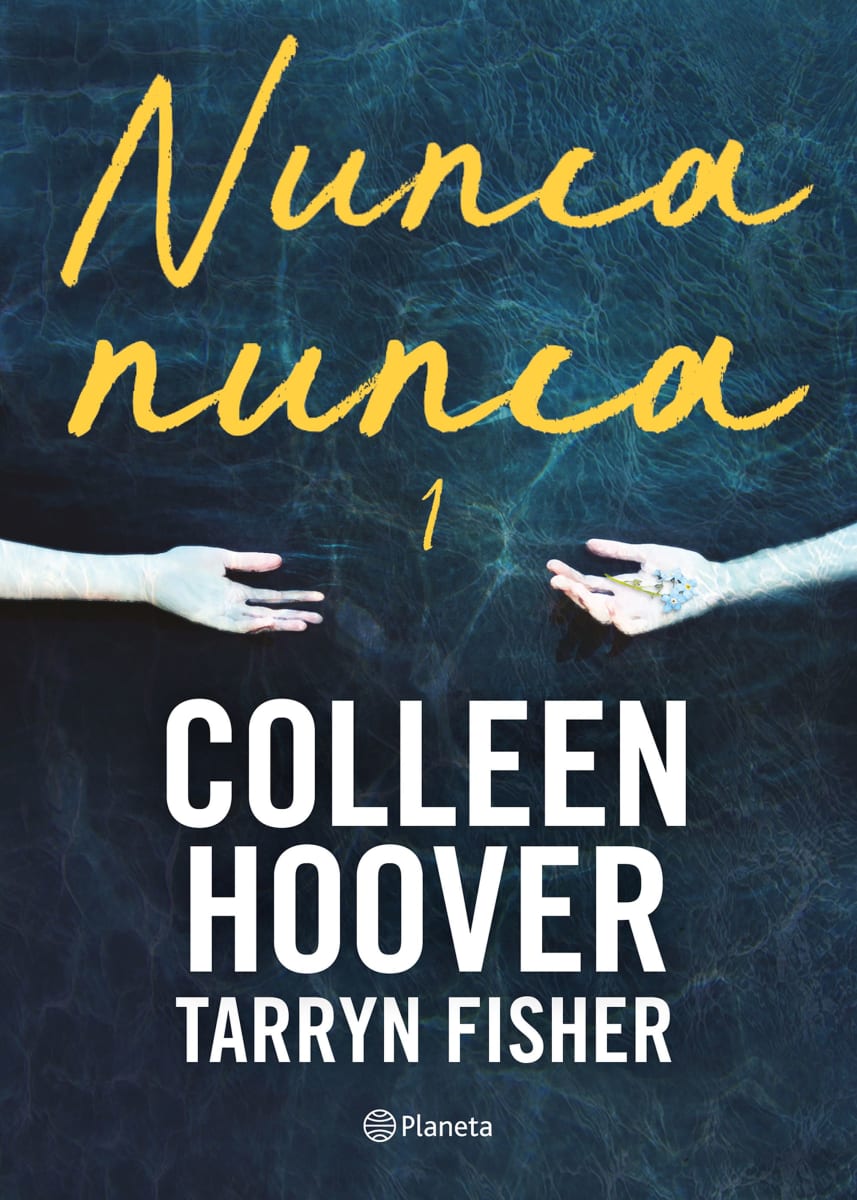 NUNCA, NUNCA 1 - COLLEEN HOOVER, TARRYN FISHER1