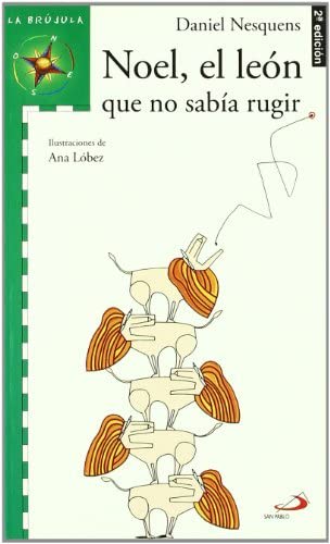 NOEL EL LEON QUE NO SABIA RUGIR1