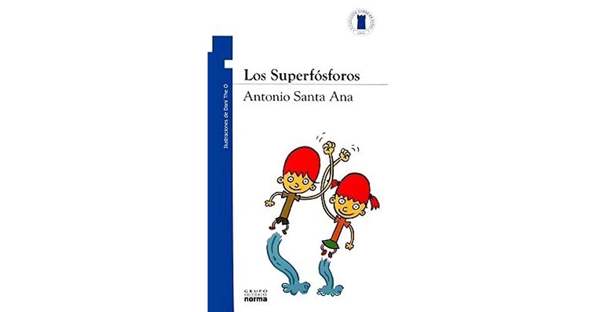 LOS SUPERFOSFOROS - ANTONIO SANTA ANA1