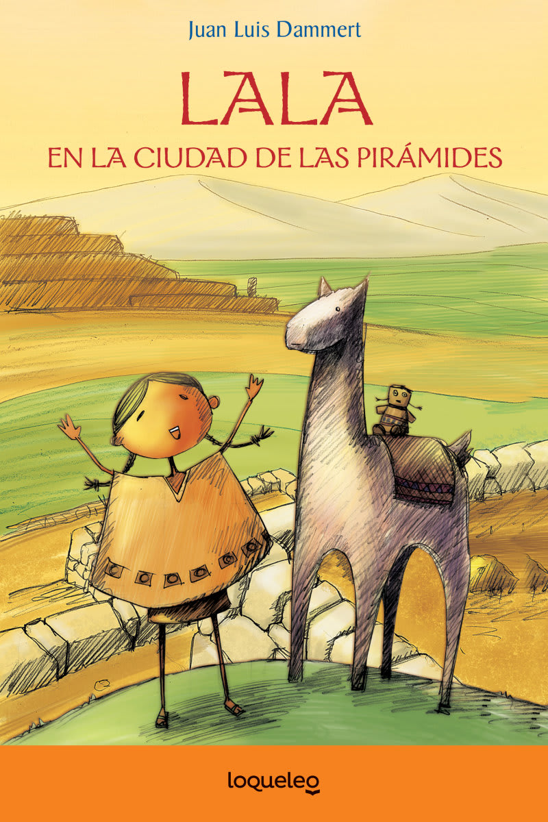 LALA EN LA CIUDAD DE LAS PIRAMIDOS - JUAN LUIS DAMMERT1