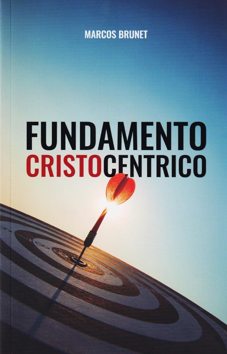 FUNDAMENTO CRISTOCENTRICO - MARCOS BRUNET1