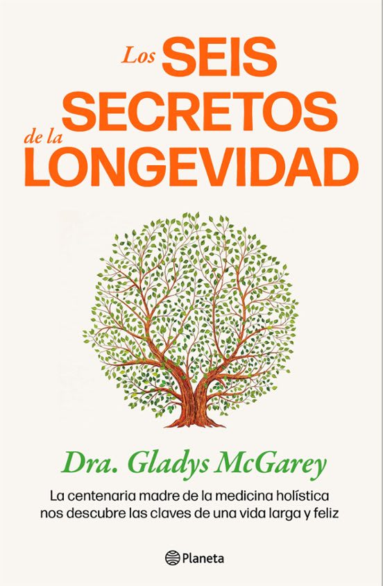 LOS SEIS SECRETOS D ELA LONGEVIDAD - DRA. GLADYS MCGAREY1