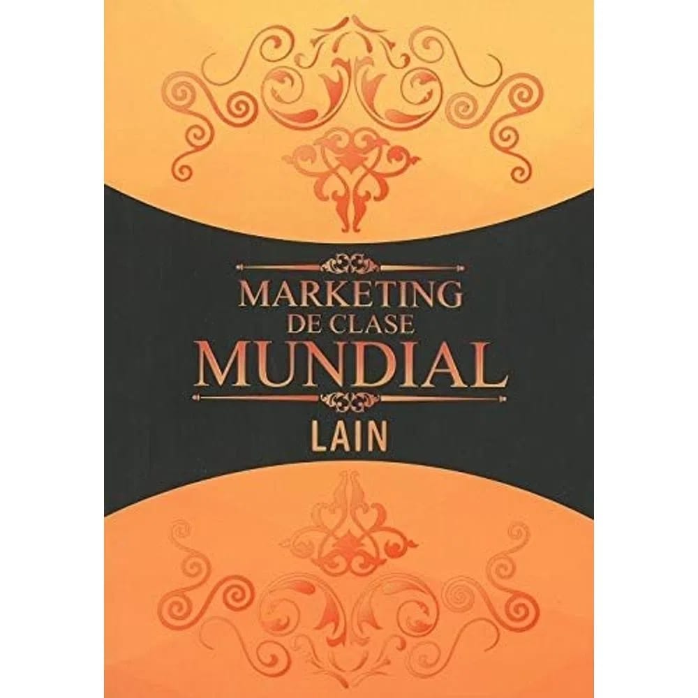 MARKETING DE CLASE MUNDIAL - LAIN1