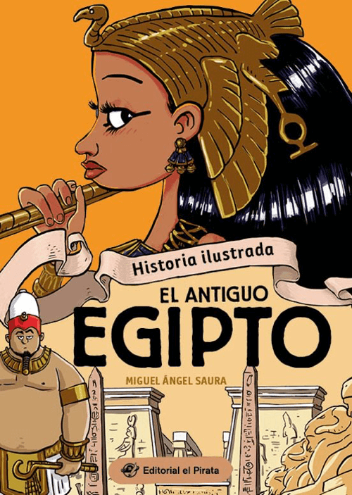 HISTORIA ILUSTRADA EL ANTIGUO EGIPTO - MIGUEL ÁNGEL SAURA1