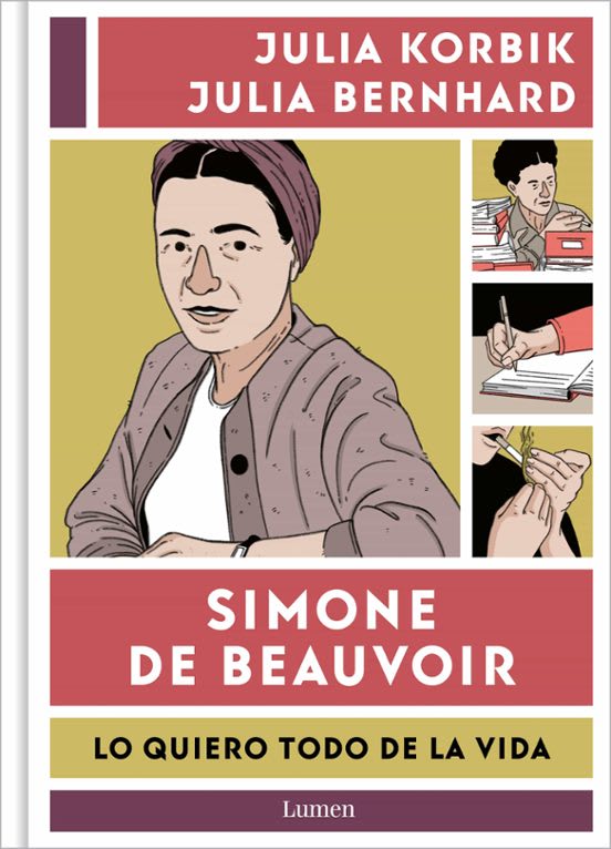 SIMONE DE BEAUVOIR. LO QUIERO TODO DE LA VIDA - JULIA KORBIK Y JUIA BERNHARD1