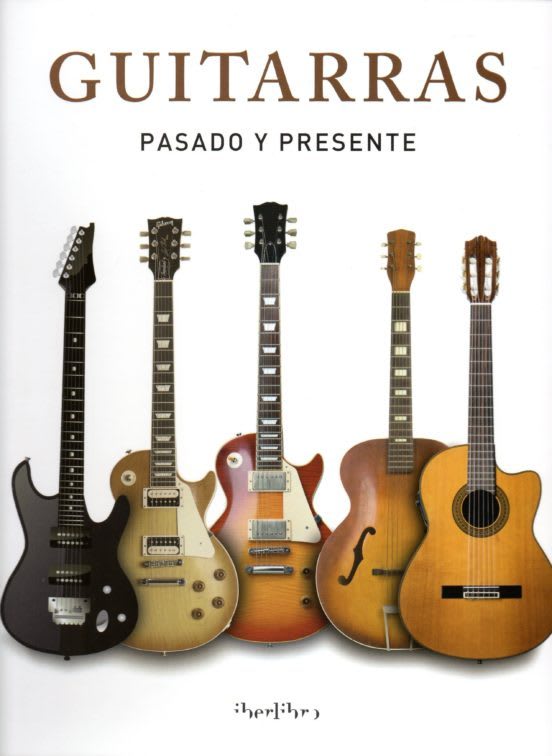 GUITARRAS. PASADO Y PRESENTE1
