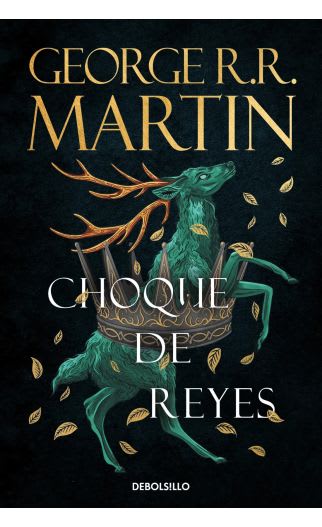 CHOQUE DE REYES (CANCION DE HIELO Y FUEGO) 2 - GEORGE R.R. MARTIN1