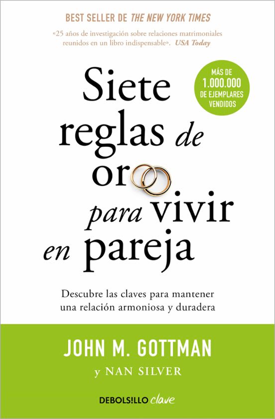 SIETE REGLAS DE ORO PARA VIVIR EN PAREJA - JOHN M. GOTTMAN1