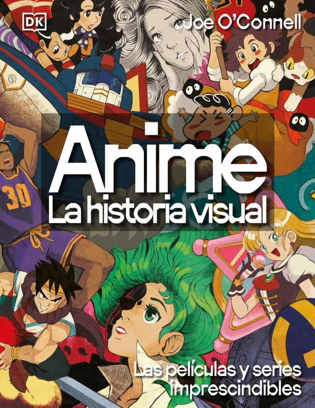 ANIME LA HISTORIA VISUAL TD - JOE O'CONNELL DK1