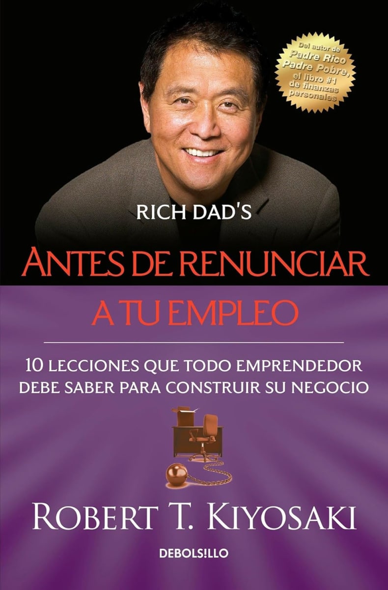 ANTES DE RENUNCIAR A TU EMPLEO - ROBERT T. KIYOSAKI1