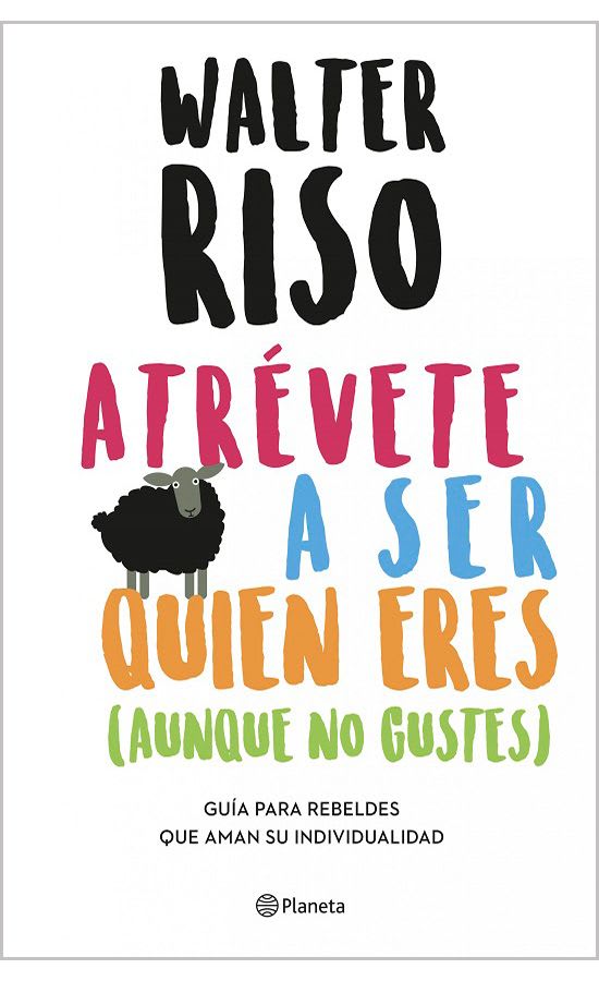 ATRÉVETE A SER QUIEN ERES - WALTER RISO1