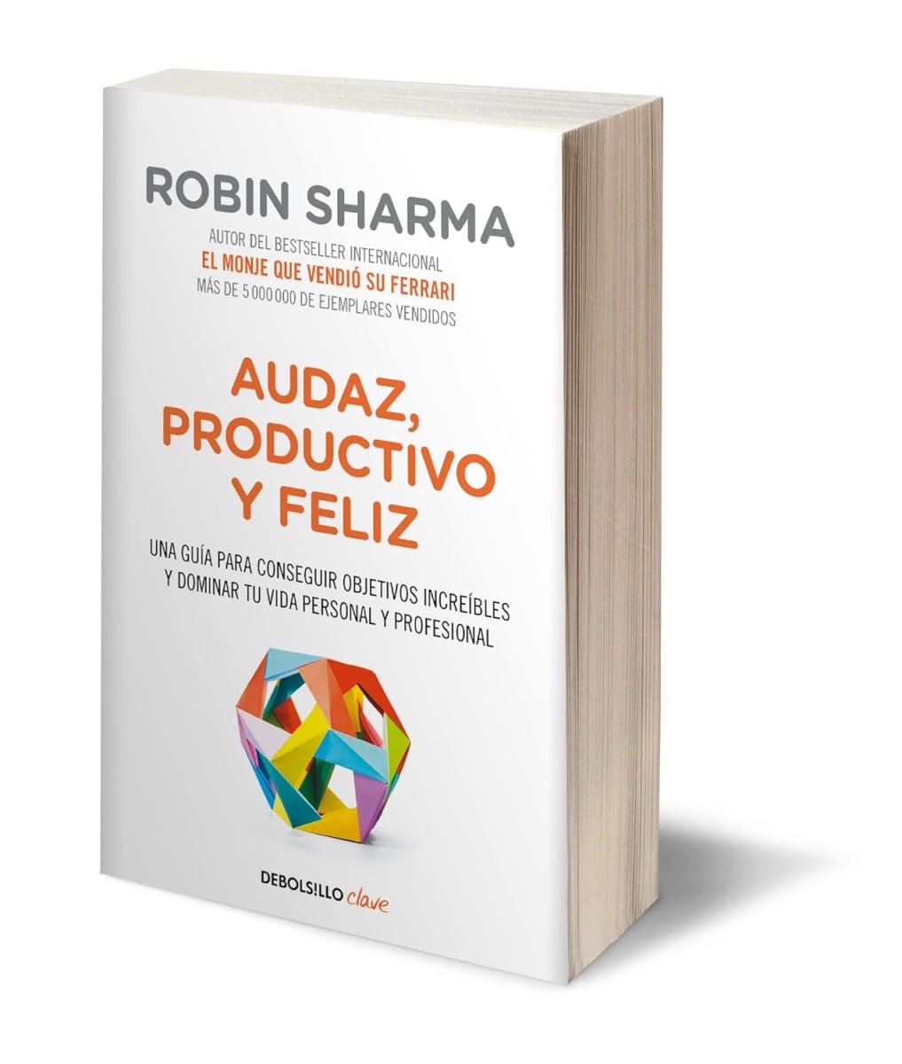 AUDAZ, PRODUCTIVO Y FELIZ - ROBIN SHARMA2