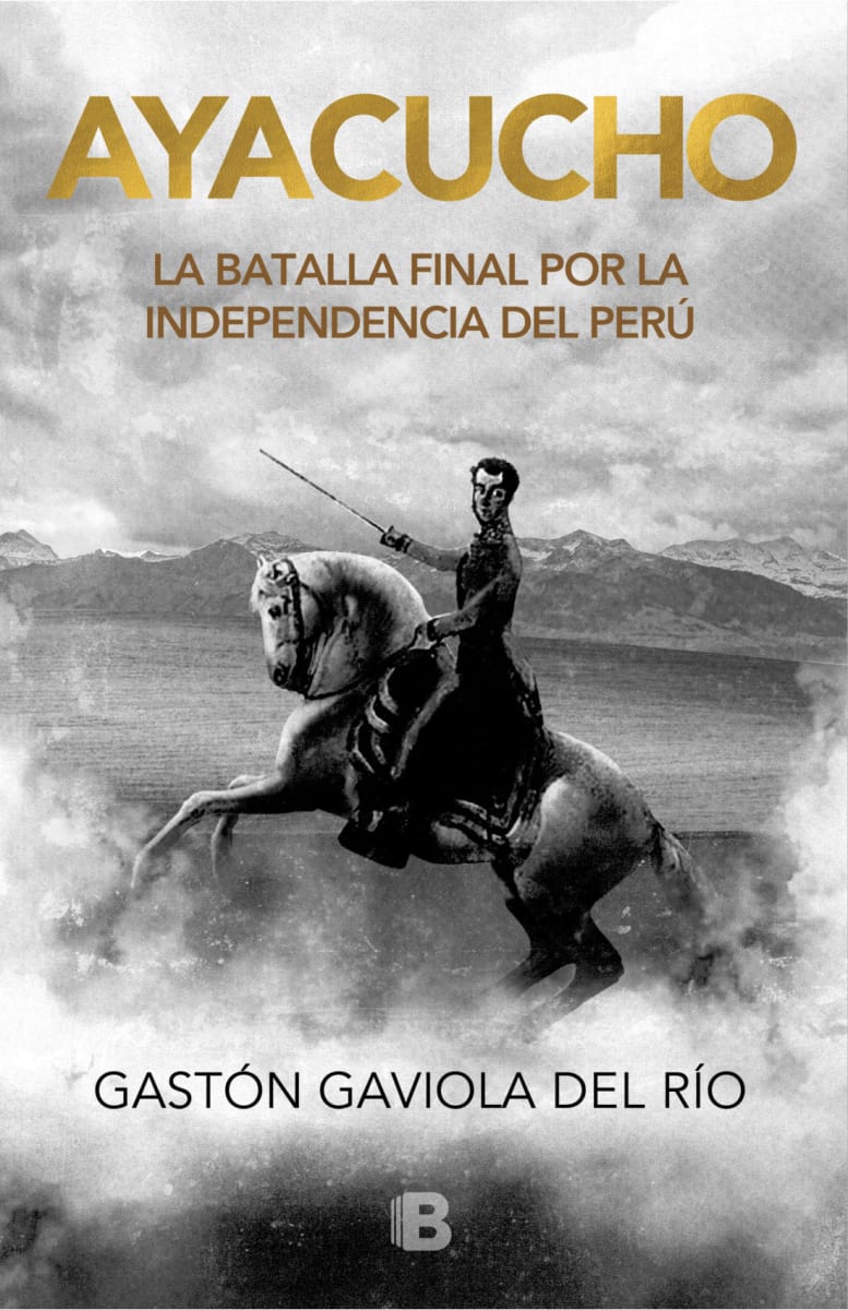 AYACUCHO, LA BATALLA FINAL POR LA INDEPENDECIA DEL PERÚ1