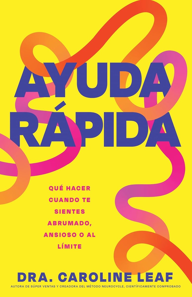 AYUDA RÁPIDA - DRA. CAROLINE LEAF1