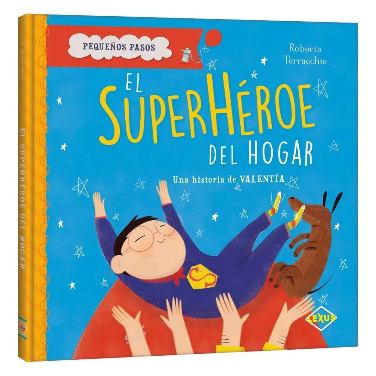 EL SUPERHÉROE DEL HOGAR UNA HISTORIA DE VALENTIA - PEQUEÑOS PASOS1