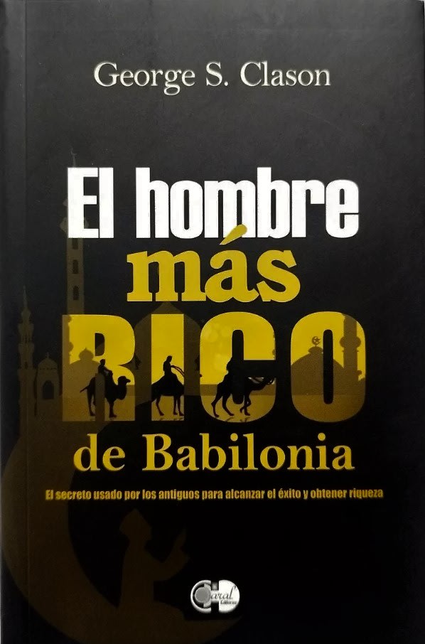 EL HOMBRE MAS RICO DE BABILONIA - GEORGE CLASON CARAL EDIC.1