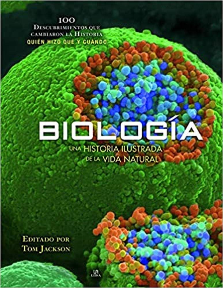BIOLOGIA 100 DESCUBRIMIENTOS. UNA HISTORIA DE LA VIDA NATURAL1