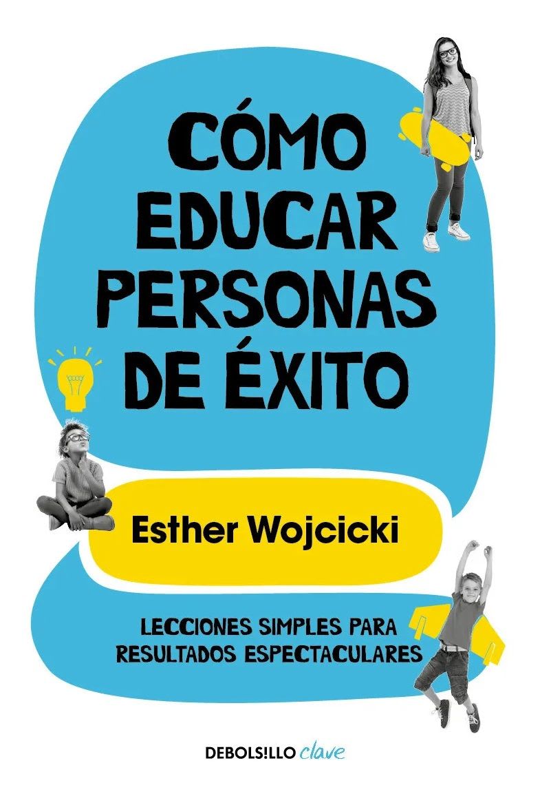 CÓMO EDUCAR PERSONAS DE ÉXITO - ESTHER WOJCICKI1