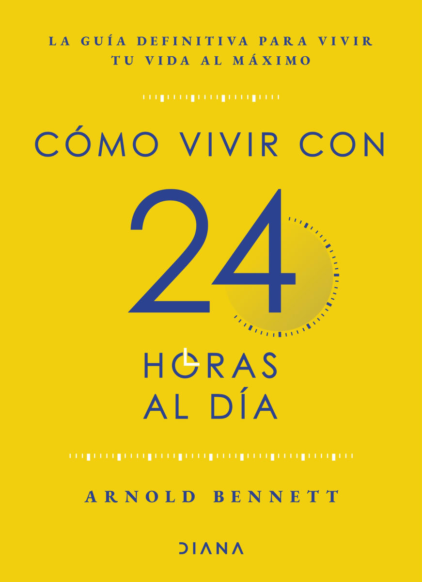 CÓMO VIVIR CON 24 HORAS AL DÍA - ARNOLD BENNETT1