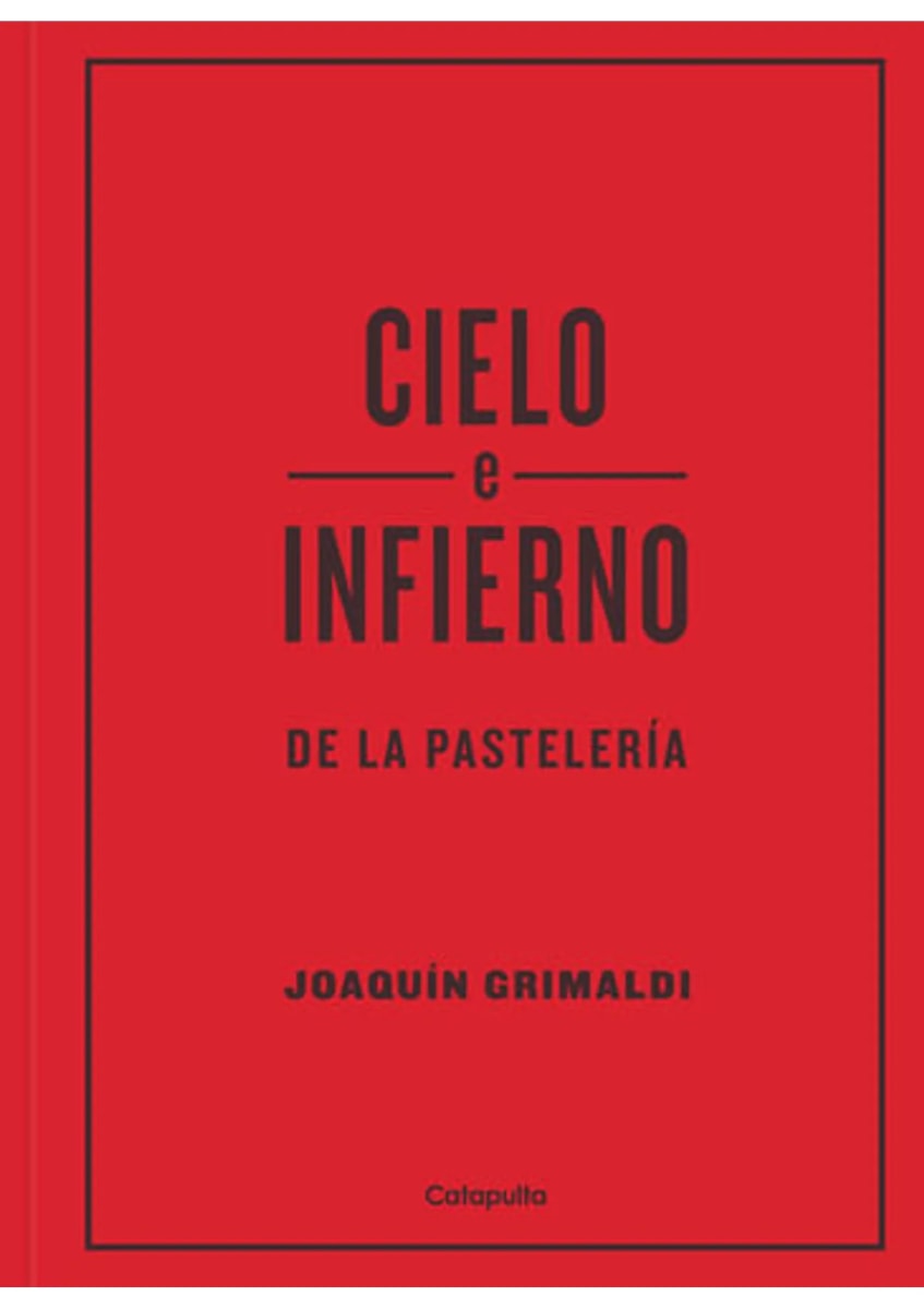 CIELO E INFIERNO DE LA PASTELERÍA - JOAQUÍN GRIMALDI1