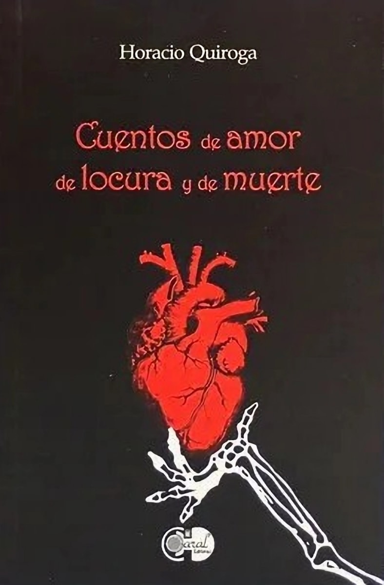 CUENTOS DE AMOR DE LOCURA Y DE MUERTE NV - HORACIO QUIROGA1