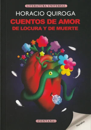 CUENTOS DE AMOR, LOCURA Y MUERTE - HORACIO QUIROGA1