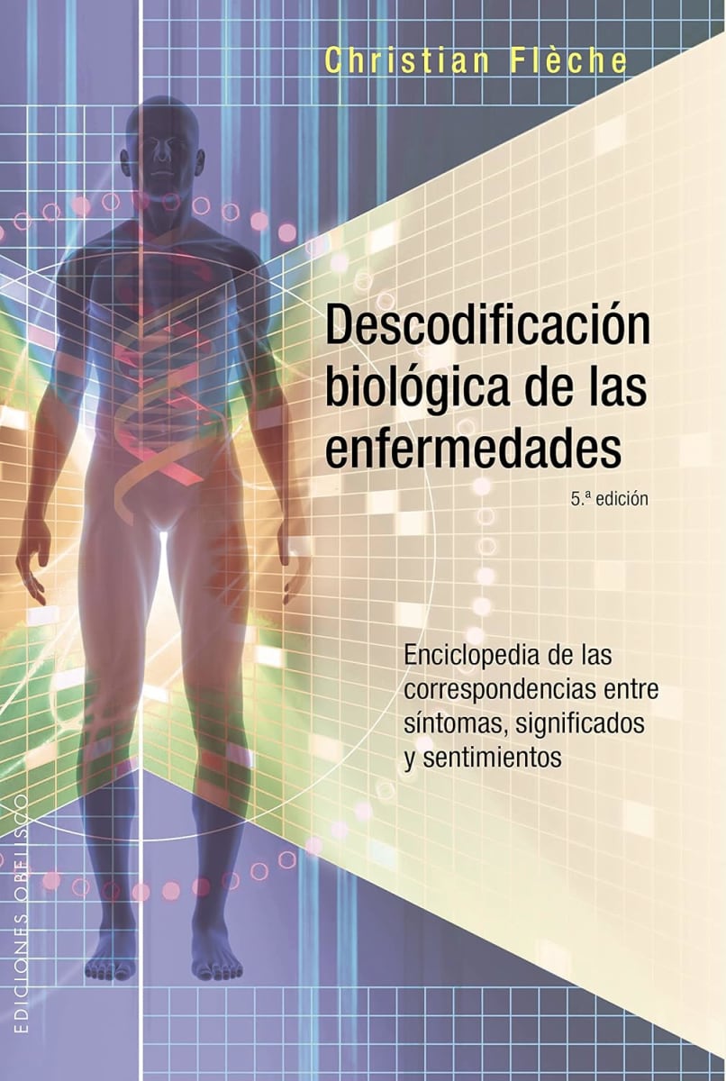 DESCODIFICACIÓN BIOLÓGICA DE LAS ENFERMEDADES - CHRISTIAN FLECHE1