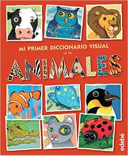 MI PRIMER DICCIONARIO VISUAL DE LOS ANIMALES1