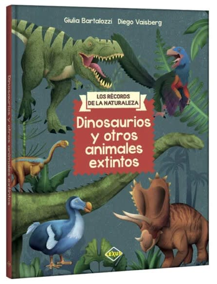DINOSAURIOS Y OTROS ANIMALES EXTINTOS LOS RÉCORDS DE LA NATURALEZA1