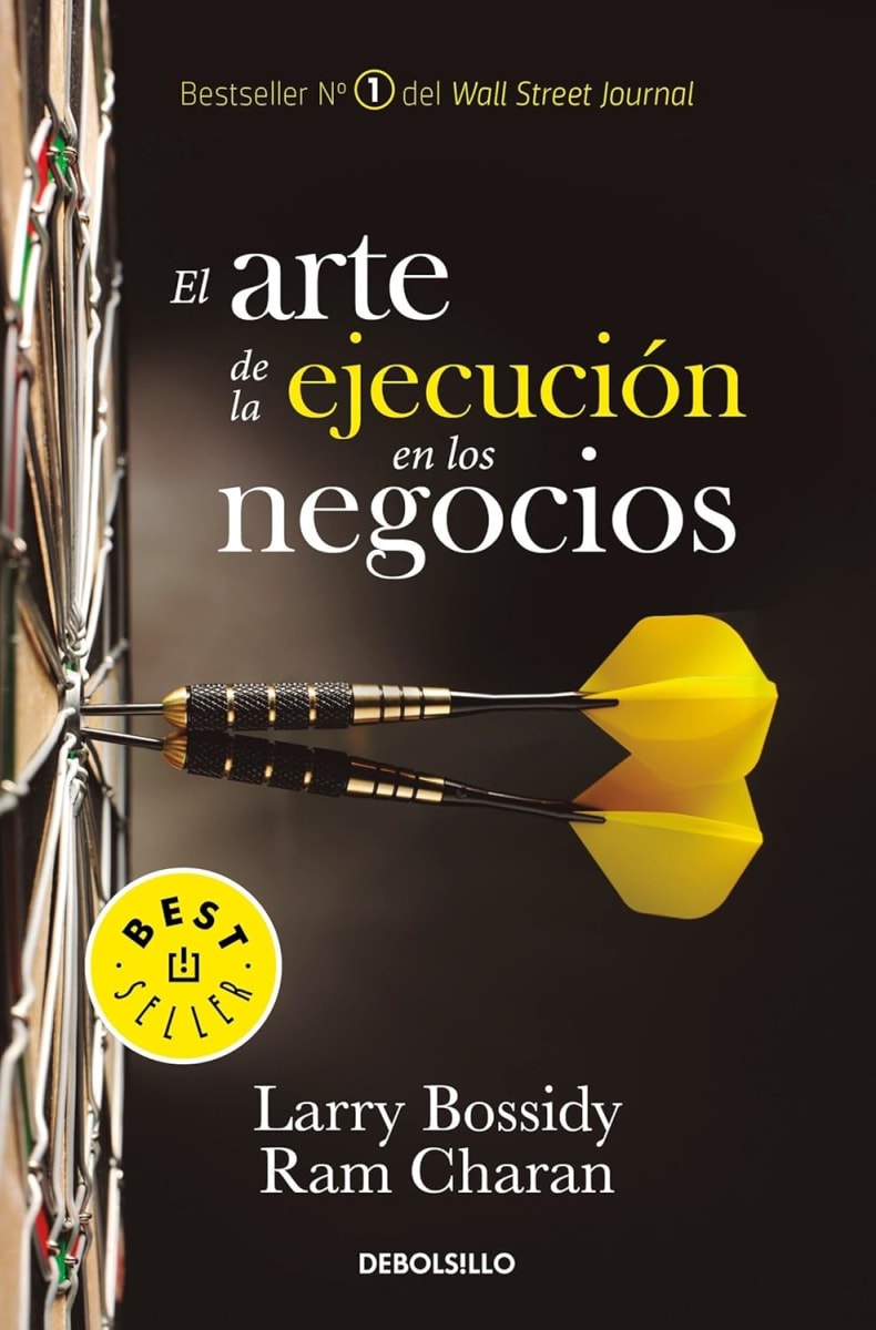 EL ARTE DE LA EJECUCIÓN EN LOS NEGOCIOS - LARRY BOSSIDY1
