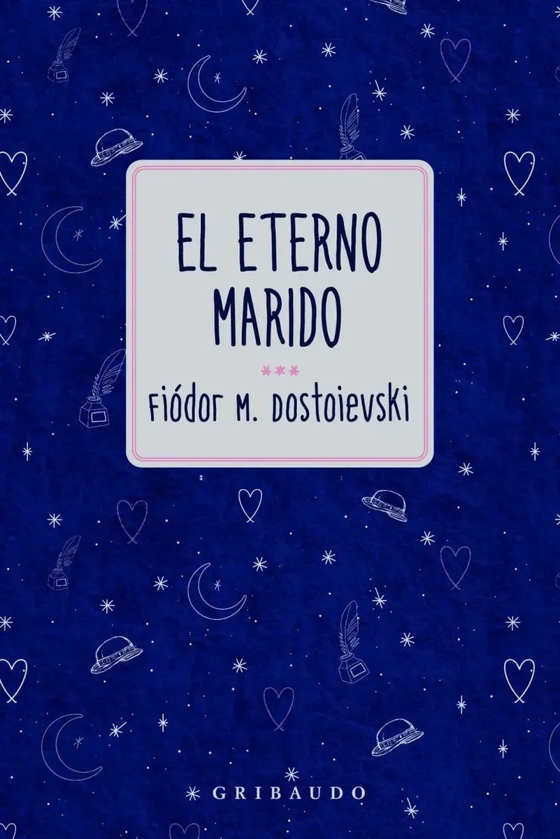 EL ETERNO MARIDO - FIÓDOR M. DOSTOIEVSKI1