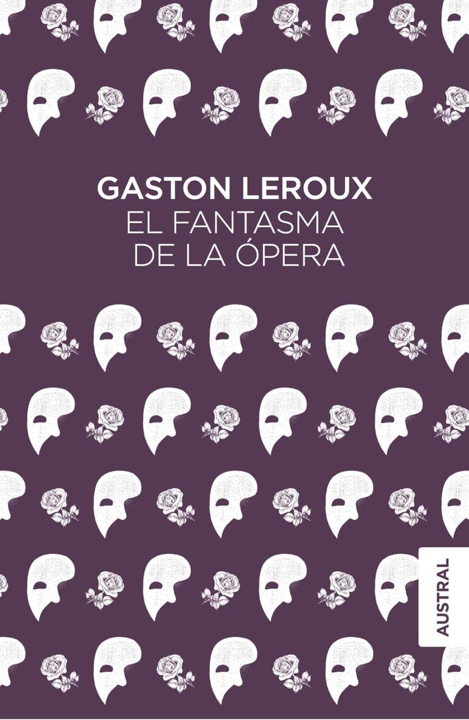 EL FANTASMA DE LA ÓPERA DB - GASTON LEROUX AUSTRAL1