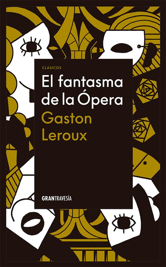 EL FANTASMA DE LA ÓPERA - GASTON LEORUX TAPA DURA1