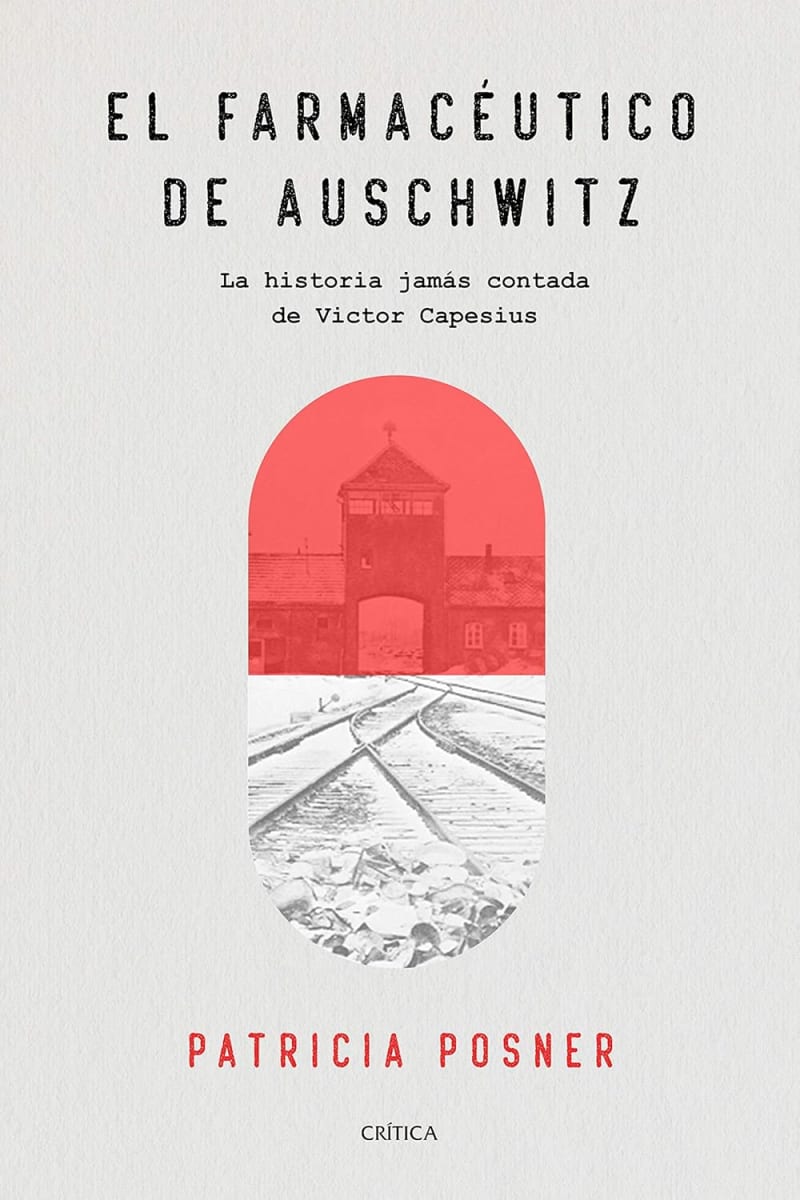 EL FARMACÉUTICO DE AUSCHWITZ - PATRICIA POSNER1