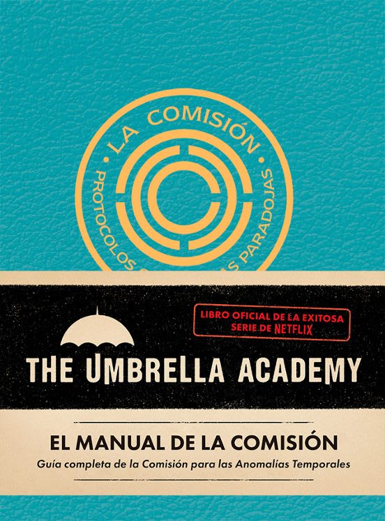 EL MANUAL DE LA COMISIÓN - THE UMBRELLA ACADEMY1