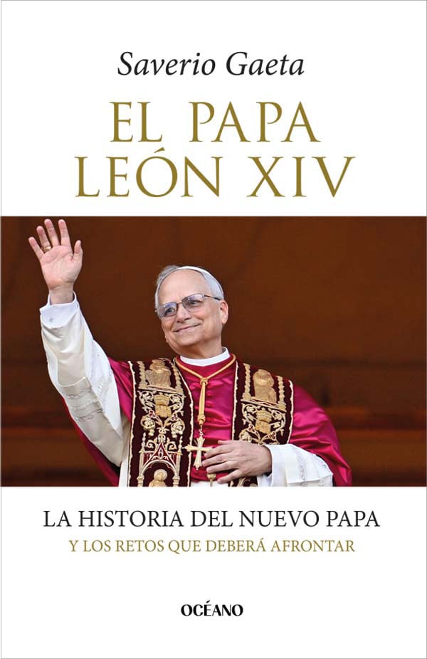 EL PAPA LEÓN XIV LA HISTORIA DEL NUEVO PAPA - SAVERIO GAETA1