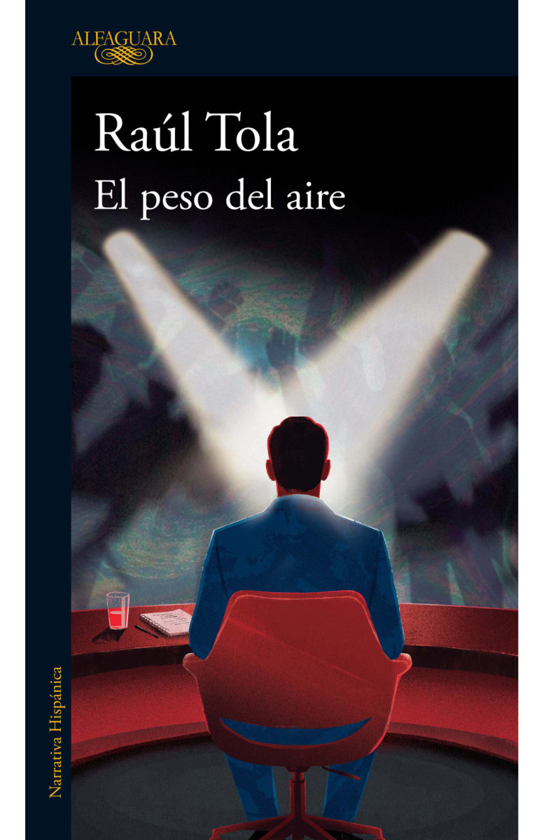EL PESO DEL AIRE - RAÚL TOLA ALFAGUARA1