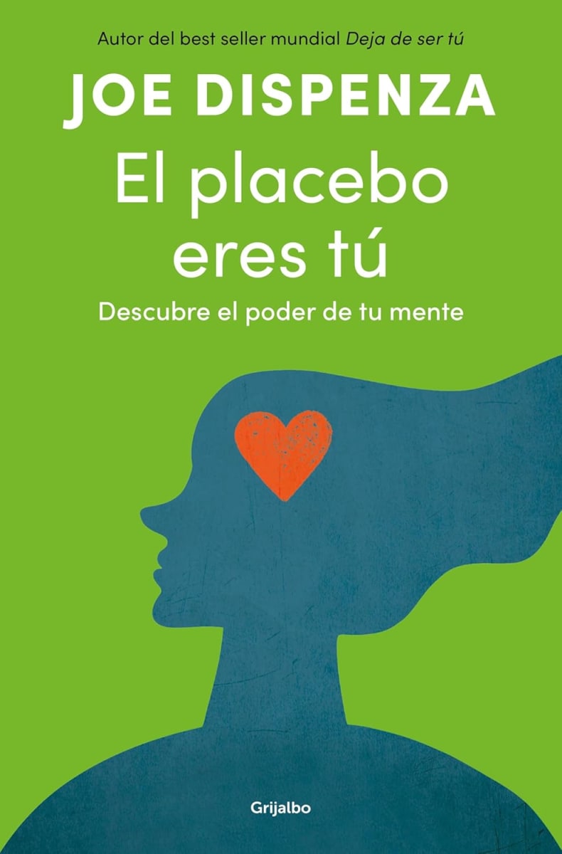EL PLACEBO ERES TÚ. DESCUBRE EL PODER DE TU MENTE - JOE DISPENZA1