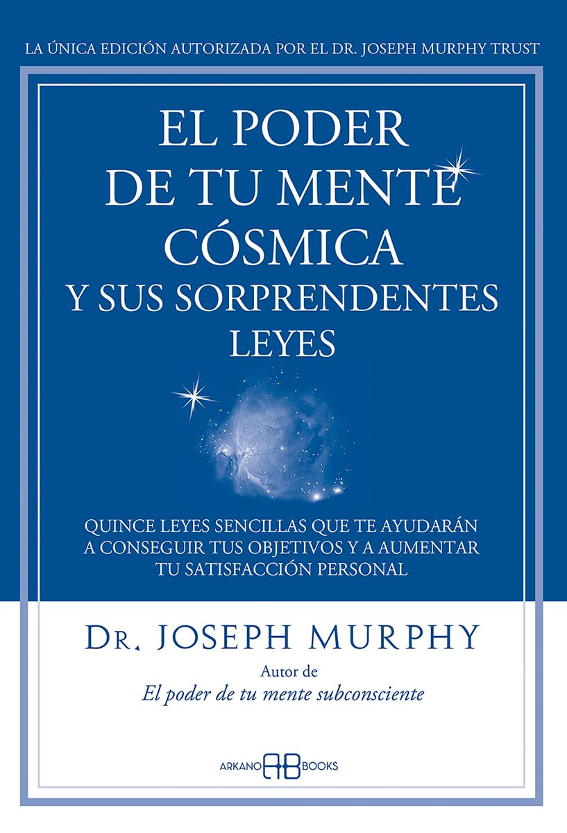 EL PODER DE TU MENTE CÓSMICA Y SUS SORPRENDENTES LEYES -JOSEPH MURPHY1