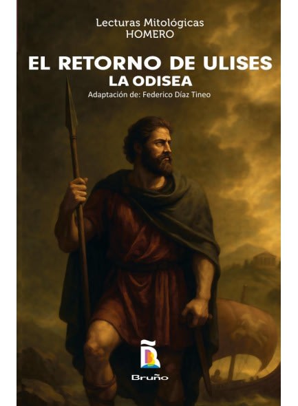 EL RETORNO DE ULISES LA ODISEA -  HOMERO LECTURAS MITOLÓGICAS NVP1