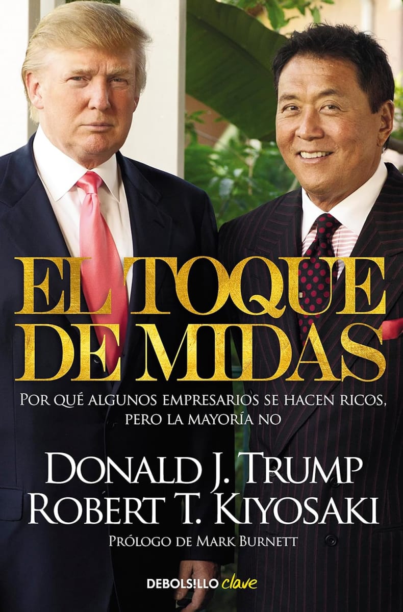 EL TOQUE DE MIDAS -  ROBERT T. KIYOSAKI Y DONALD J. TRUMP1