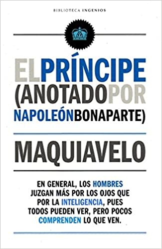 EL PRINCIPE COMENTADO POR NAPOLEÓN - MAQUIAVELO1
