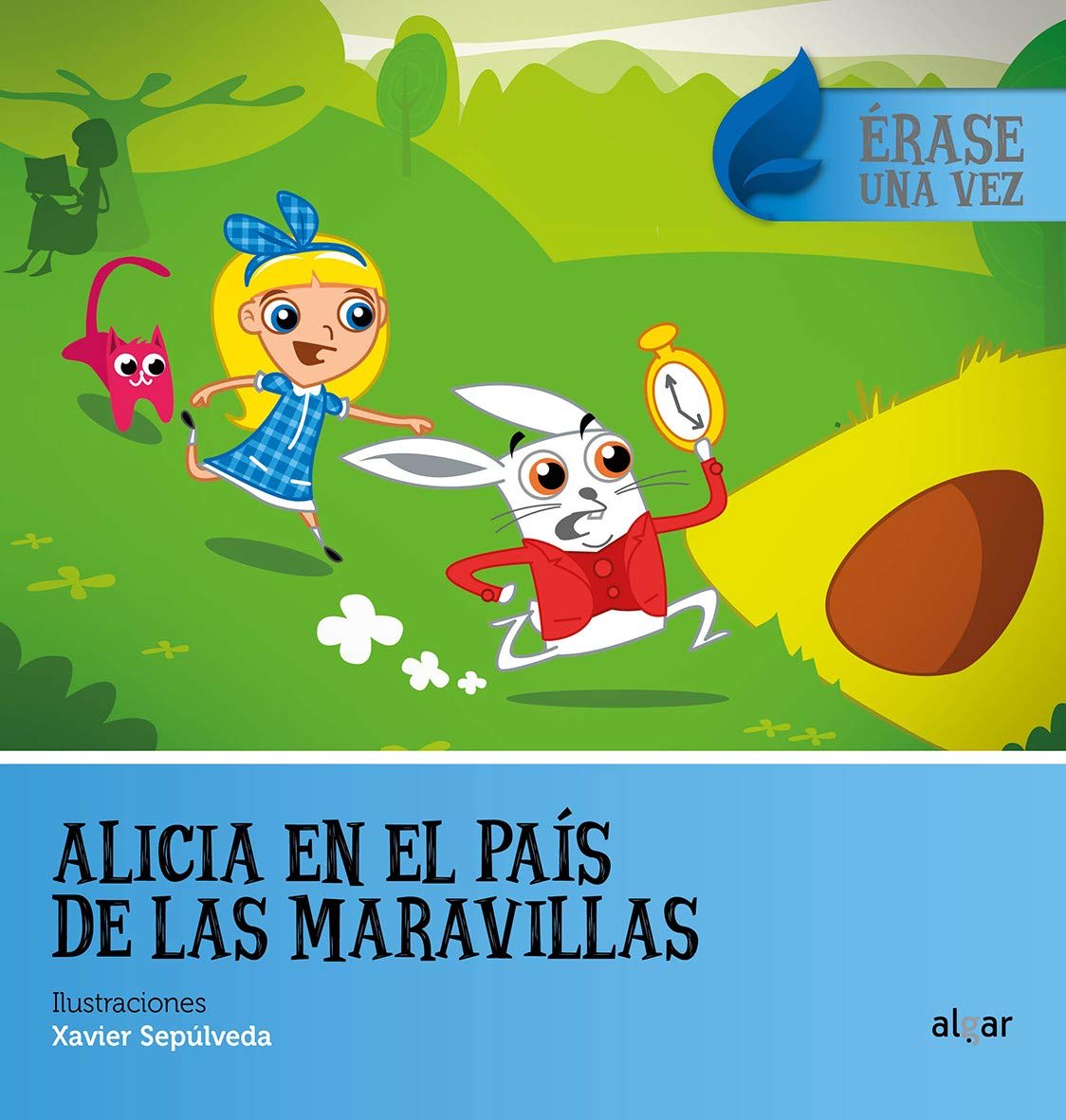ALICIA EN EL PAÍS DE LAS MARAVILLAS ERASE UNA VEZ - LEWIS CARROLL - PLANETA1