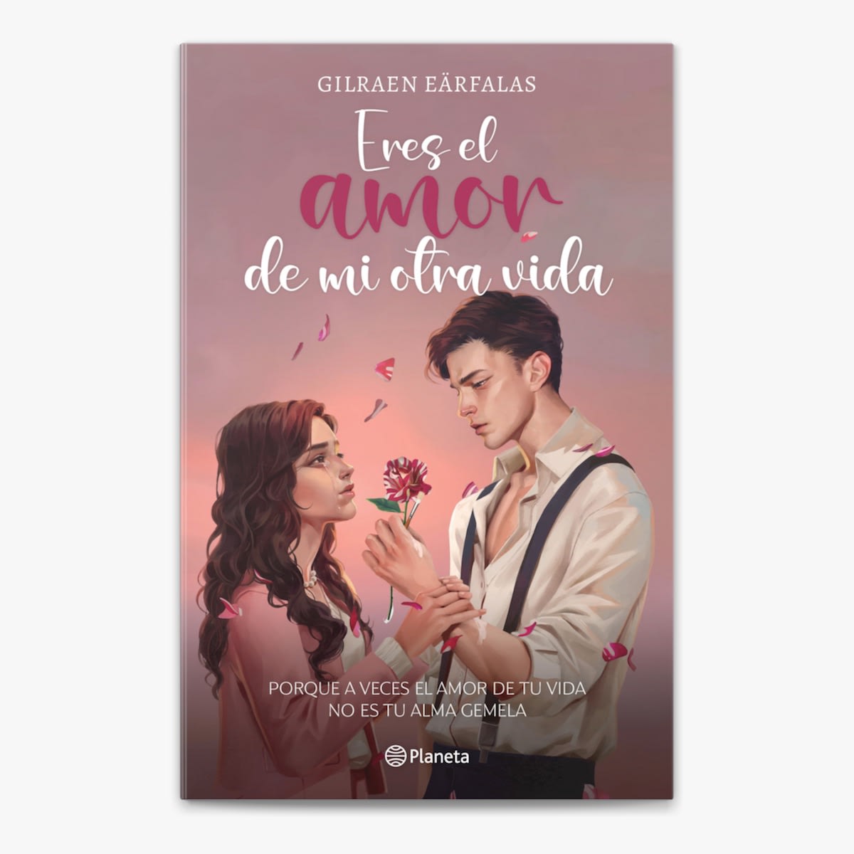 ERES EL AMOR DE MI OTRA VIDA - GILRAEN EARFALAS1
