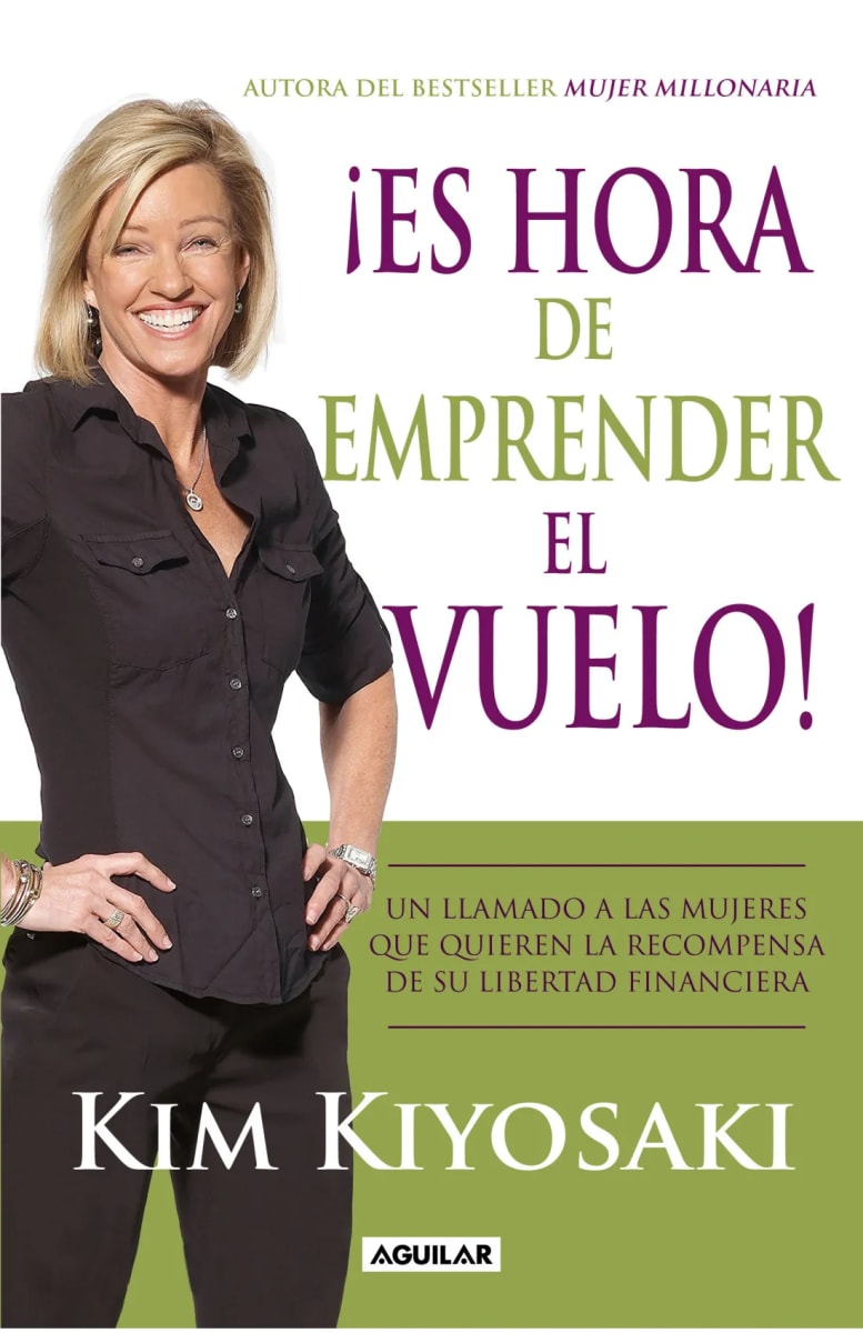 ¡ES HORA DE EMPRENDER EL VUELO! - KIM KIYOSAKI1