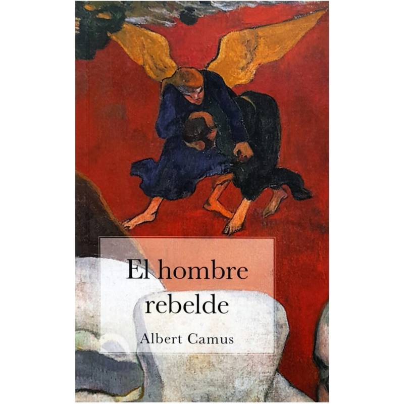 EL HOMBRE REBELDE - Albert Camus1