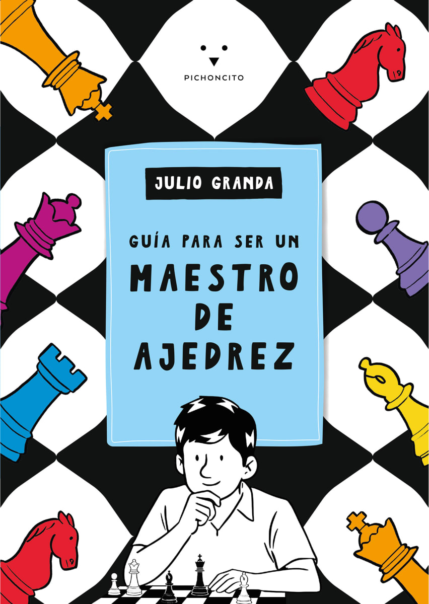 GUÍA PARA SER UN MAESTRO DE AJEDREZ - JULIO GRANDA1