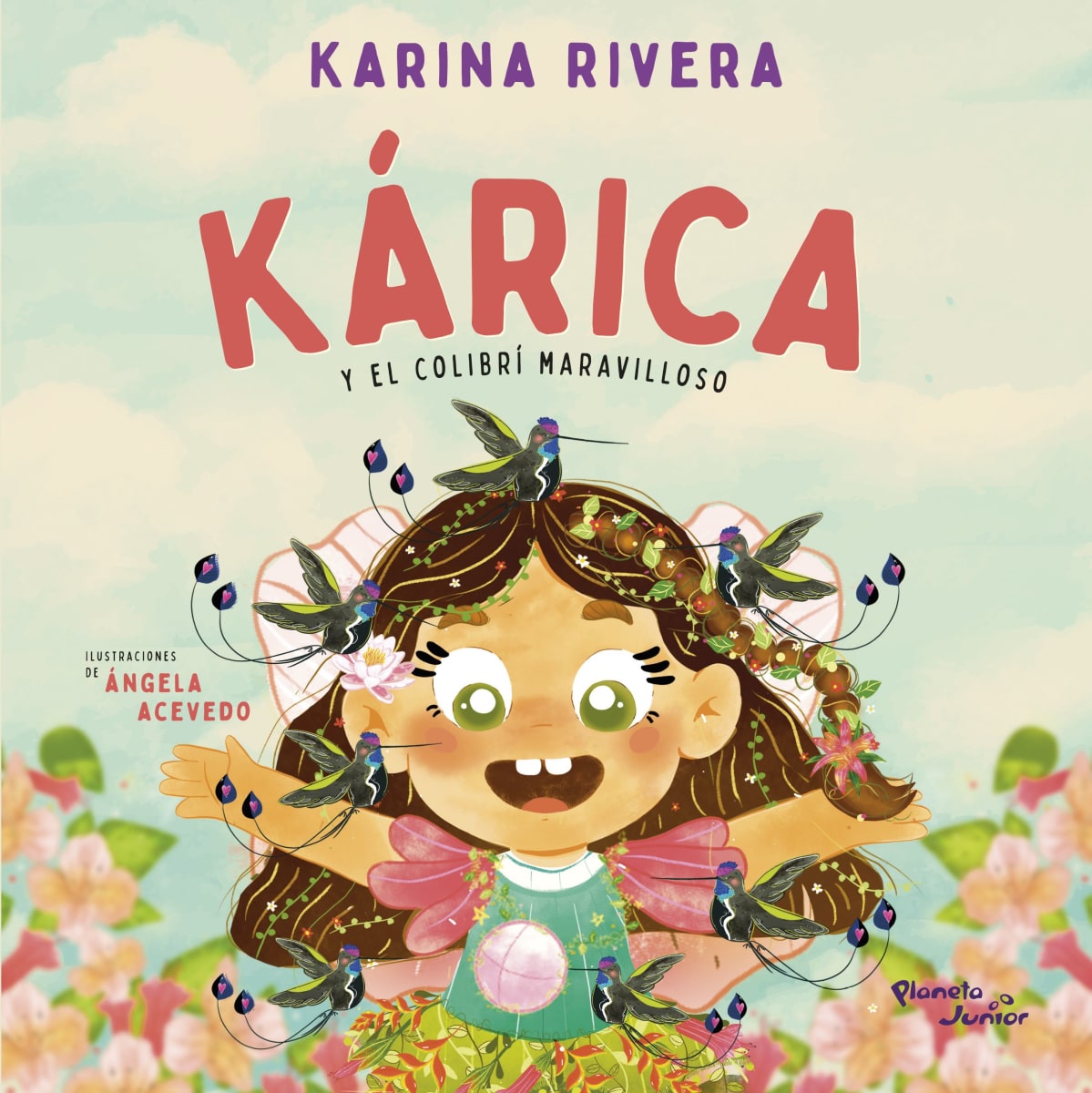 KÁRICA Y EL COLIBRÍ MARAVILLOSO - KARINA RIVERA1