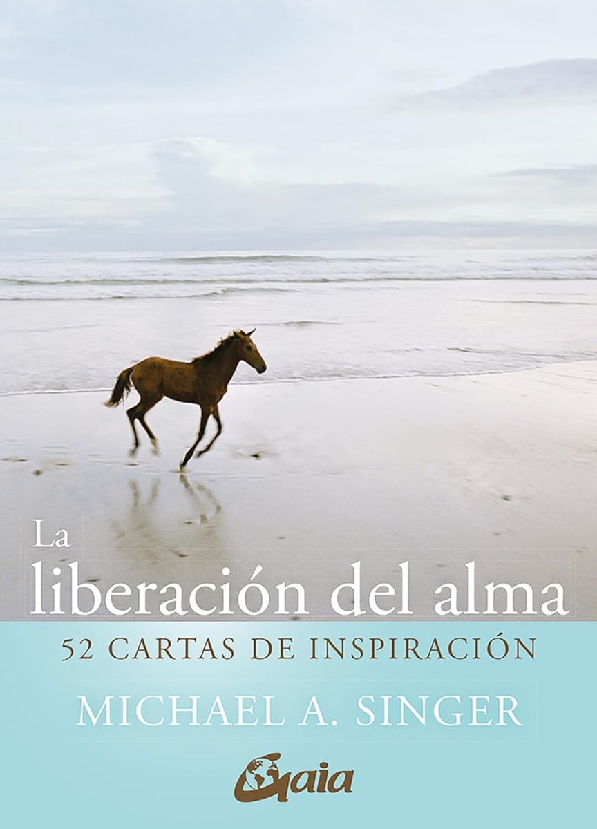 LA LIBERACIÓN DEL ALMA 52 CARTAS - MICHAEL A. SINGER1